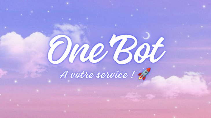 One'Bot — À votre service !